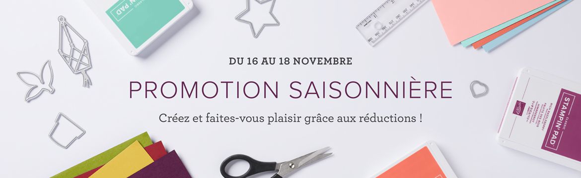 promotion saisonnière stampinup offre spéciale scrap réduction remise black friday stampinup