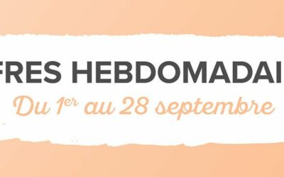 Les Offres hebdomadaires du 1er au 28 septembre 2022